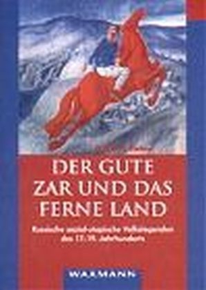 Der gute Zar und das ferne Land