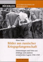 Bilder aus russischer Kriegsgefangenschaft - Klaus Sasse