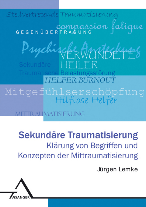 Sekund&auml;re Traumatisierung - J&uuml;rgen Lemke