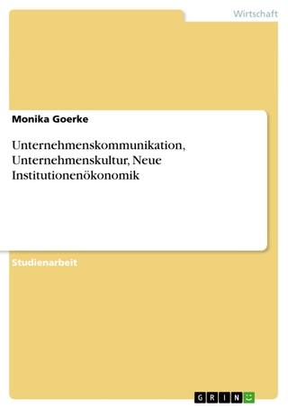 Unternehmenskommunikation, Unternehmenskultur, Neue Institutionen Konomik