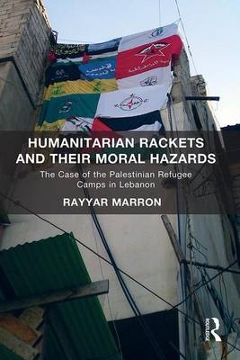 Humanitarian Rackets and their Moral Hazards