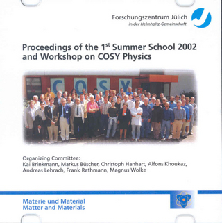 Proceedings of the 1st Summer School 2002 and Workshop on COSY Physics