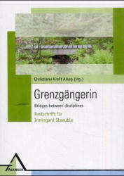 Grenzgängerin - Bridges between disciplines