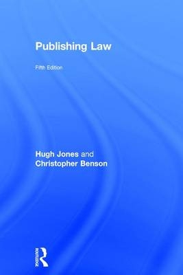 Publishing Law -  Christopher Benson,  Hugh Jones