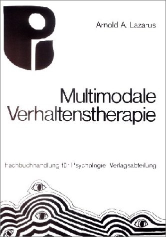 Multimodale Verhaltenstherapie - Arnold A Lazarus