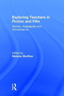 Exploring Teachers in Fiction and Film - 