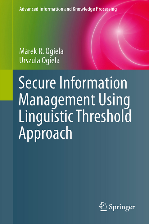 Secure Information Management Using Linguistic Threshold Approach - Marek R. Ogiela, Urszula Ogiela