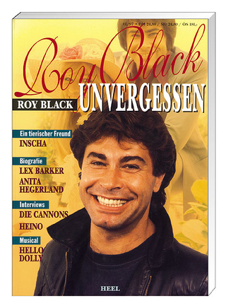 Roy Black-Spezial. Das Fan-Magazin / Roy Black: Unvergessen