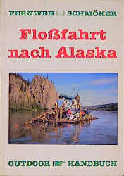 Flossfahrt nach Alaska