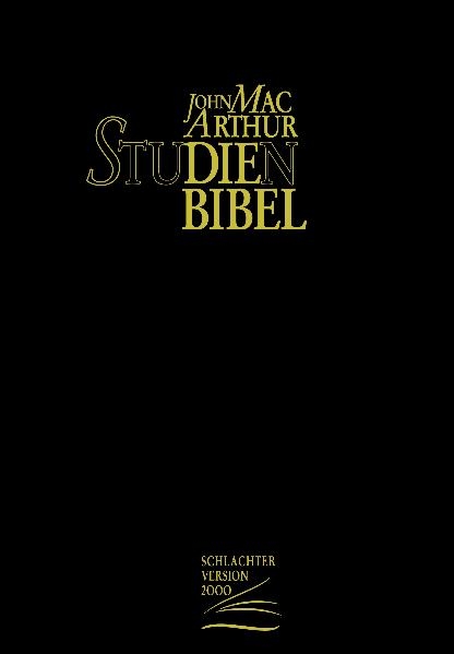 John MacArthur Studienbibel. Schlachter 2000