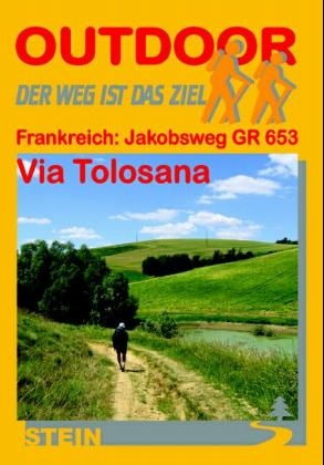 Frankreich: Jakobsweg Via Tolosana - Birgit Götzmann