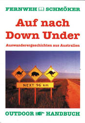 Auf nach Down Under. Auswanderergeschichten aus Australien - 