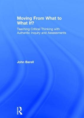 Moving From What to What If? -  John Barell