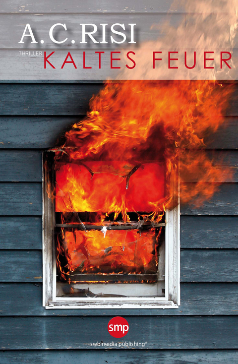 Kaltes Feuer - A.C. Risi