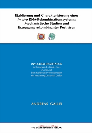 Etablierung und Charakterisierung eines in vivo RNA-Rekombinationssystems: Mechanistische Studien und Erzeugung rekombinanter Pestiviren