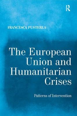 European Union and Humanitarian Crises -  Francesca Pusterla