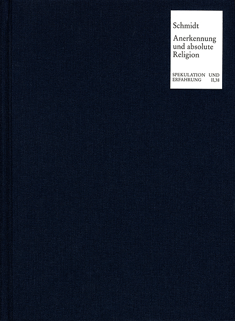 Anerkennung und absolute Religion - Thomas M. Schmidt