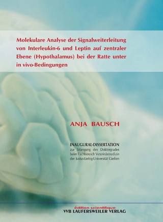 Molekulare Analyse der Signalweiterleitung von Interleukin-6 und Leptin auf zentraler Ebene (Hypotalamus) bei der Ratte unter in vivo-Bedingungen