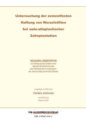 Untersuchung der zementfesten Haftung von Wurzelstiften bei auto-alloplastischer Zahnplantation - Thomas Ouzounis