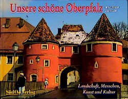 Unsere schöne Oberpfalz