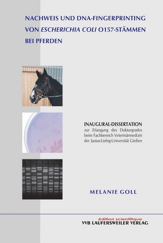 Nachweis und DNA-Fingerprinting von Escherichia Coli 0157-Stämmen bei Pferden