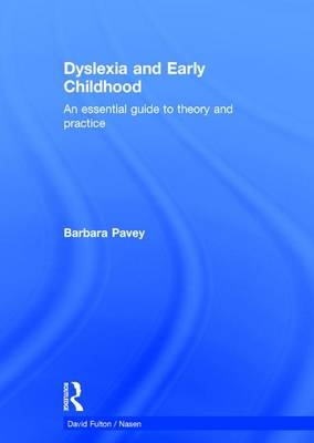 Dyslexia and Early Childhood -  Barbara Pavey
