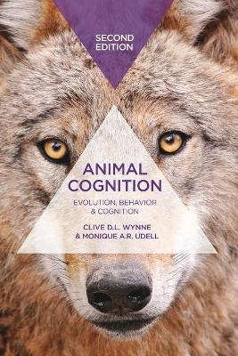 Animal Cognition - Clive D.L. Wynne, Monique A. R. Udell
