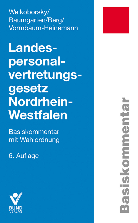 Landespersonalvertretungsgesetz Nordrhein-Westfalen - Birger Baumgarten, Horst Welkoborsky, Peter Berg, Irma Vormbaum-Heinemann