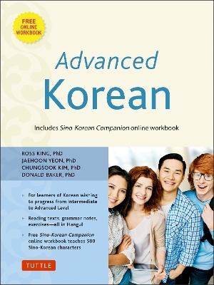 Advanced Korean - Ross King  Ph.D., Jaehoon Yeon, Chungsook Kim, Donald Baker  Ph.D.