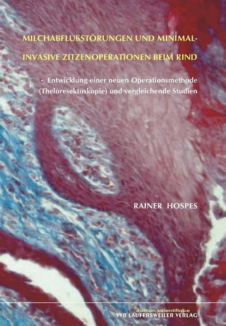 Milchabflussstörungen und minimal-invasive Zitzenoperationen beim Rind