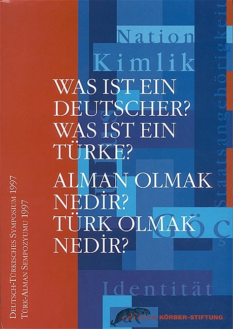 Was ist ein Deutscher? - Was ist ein T&uuml;rke? /Alman olmak nedir? - T&uuml;rk olmak nedir?