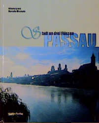 Passau - Stadt an drei Fl&uuml;ssen - Vittorio Azzar&agrave;