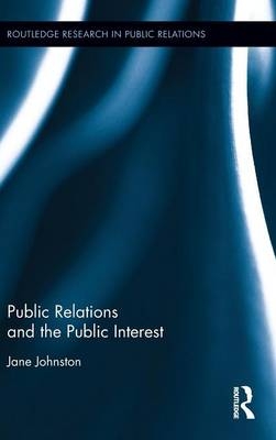 Public Relations and the Public Interest -  Jane Johnston
