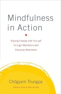 Mindfulness In Action - Chogyam Trungpa