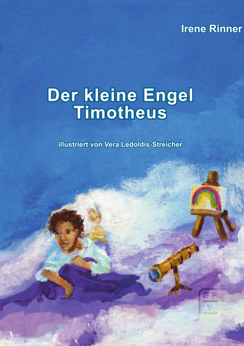 Der kleine Engel Timotheus - Irene Rinner