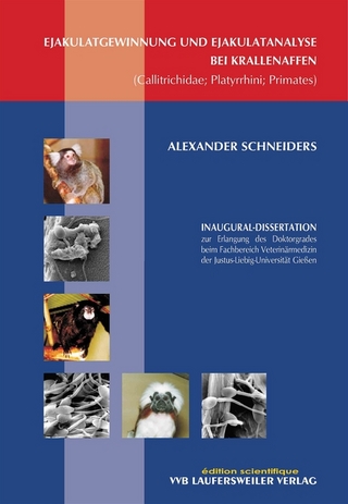 Ejakulatgewinnung und Ejakulatanalyse bei Krallenaffen (Callitrichidae, Platyrrhini, Primates)