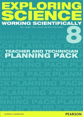 Exploring Science: Working Scientifically Teacher & Technician Planning Pack Year 8 - Mark Levesley, P Johnson, Susan Kearsey, Iain Brand