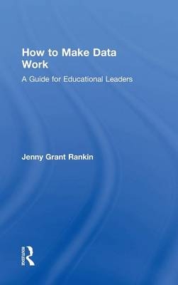 How to Make Data Work -  Jenny Grant Rankin