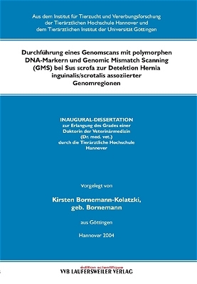 Durchführung eines Genomscans mit polymorphen DNA-Marken und Genomic Mismatch Scanning (GMS) bei Sus scrofa zur Detektion Hernia inguinalis/scrotalis assoziierter Genomregionen