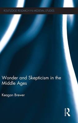 Wonder and Skepticism in the Middle Ages
