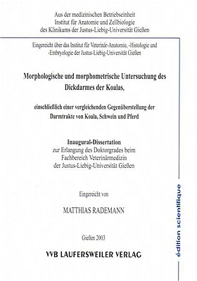 Morphologische und morphometrische Untersuchung des  Dickdarmes der Koalas, einschließlich einer vergleichenden Gegenüberstellung der Darmtrakte von Koala, Schwein und Pferd
