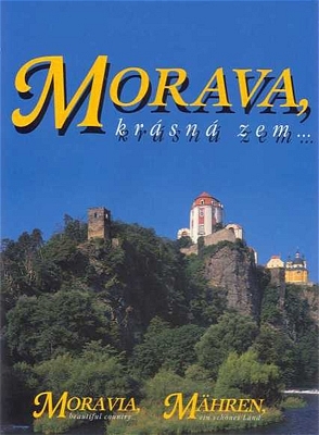 M&auml;hren - Ein sch&ouml;nes Land / Moravia - Beautiful Country / Morava - Krasna zem - 