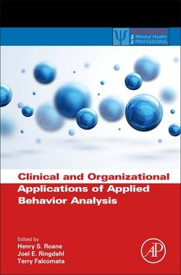 Clinical and Organizational Applications of Applied Behavior Analysis - 