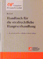 Handbuch f&uuml;r die strafrechtliche Hauptverhandlung - Detlef Burhoff