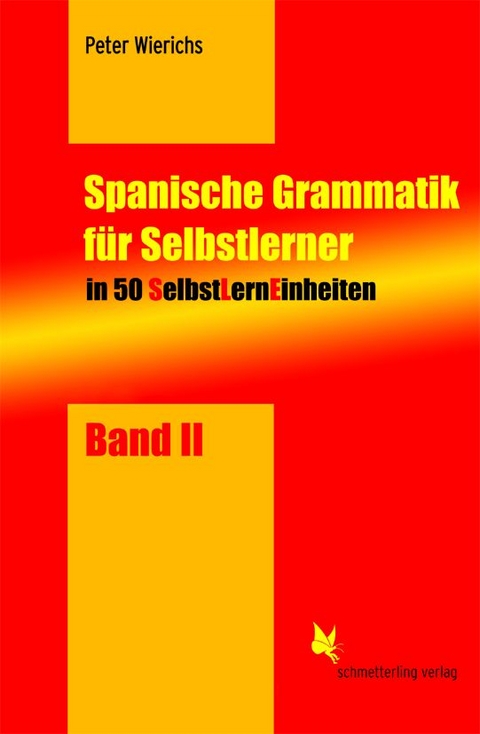 SelbstLernEinheiten Spanisch / Spanische Grammatik f&uuml;r Selbstlerner - Peter Wierichs