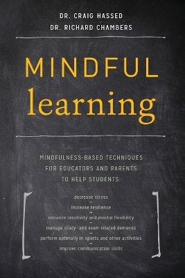 Mindful Learning - Dr. Craig Hassed, Dr. Richard Chambers