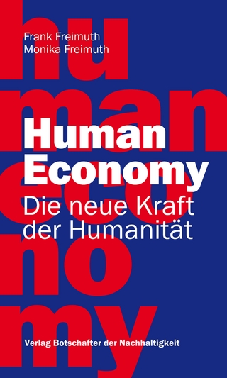Human Economy - Die neue Kraft der Humanität