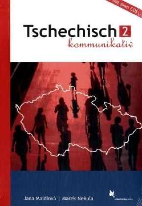 Tschechisch kommunikativ - Jana Maidlov&aacute;, Marek Nekula