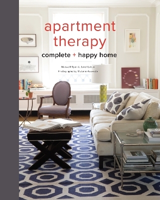 Apartment Therapy Complete and Happy Home - Maxwell Ryan, Janel Laban
