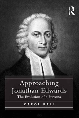 Approaching Jonathan Edwards - Carol Ball